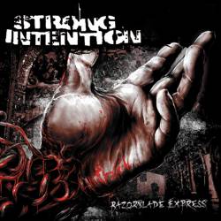 Strong Intention : Razorblade Express